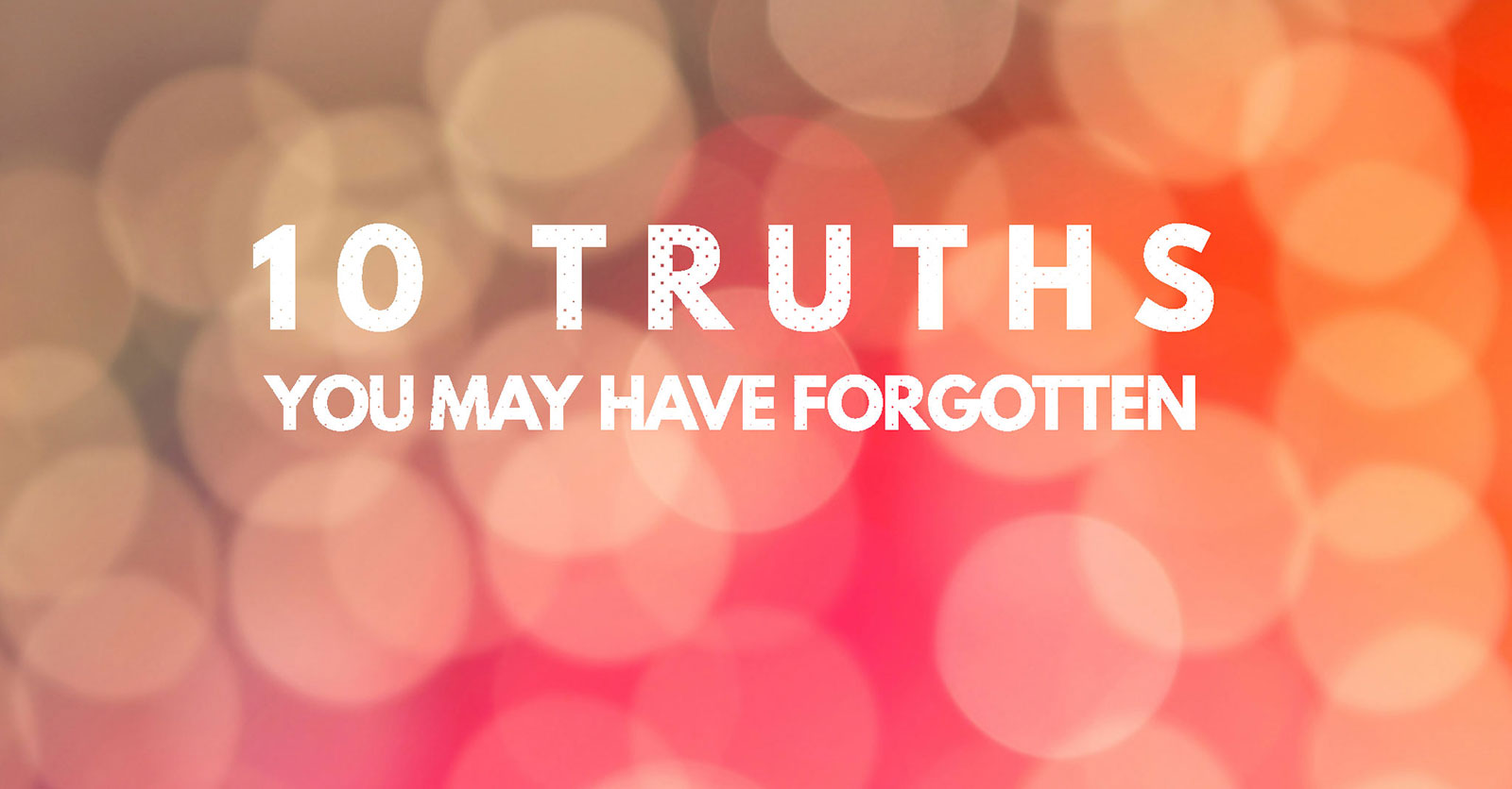 10 Truths You May Have Forgotten ShaeWellness Blog